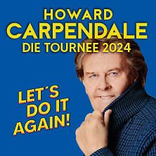  LET'S DO IT AGAIN! Howard Carpendale - Die Tournee 2024