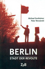Berlin Stadt der Revolte