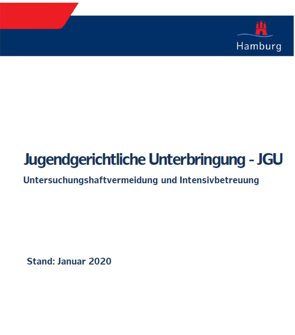 Konzept Jugendgerichtliche Unterbringung (JGU): Untersuchungshaftvermeidung und Intensivbetreuung