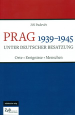 Prag 1939 - 1945 unter deutscher Besatzung