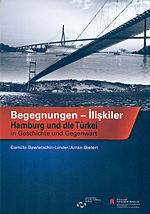 Begegnungen - Iliskiler Hamburg und die Türkei in Geschichte und Gegenwart