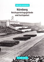 Nürnberg - Reichsparteitagsgelände und Justizpalast