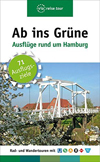 Cover des Tourenplaners "Ab ins Grüne: Ausflüge rund um Hamburg"