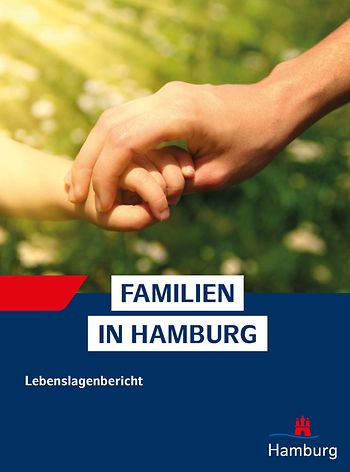 Titelseite des Lebenslagenberichtes "Familien in Hamburg". Bildmotiv: Hände eines Kleinkindes und eines Erwachsenen