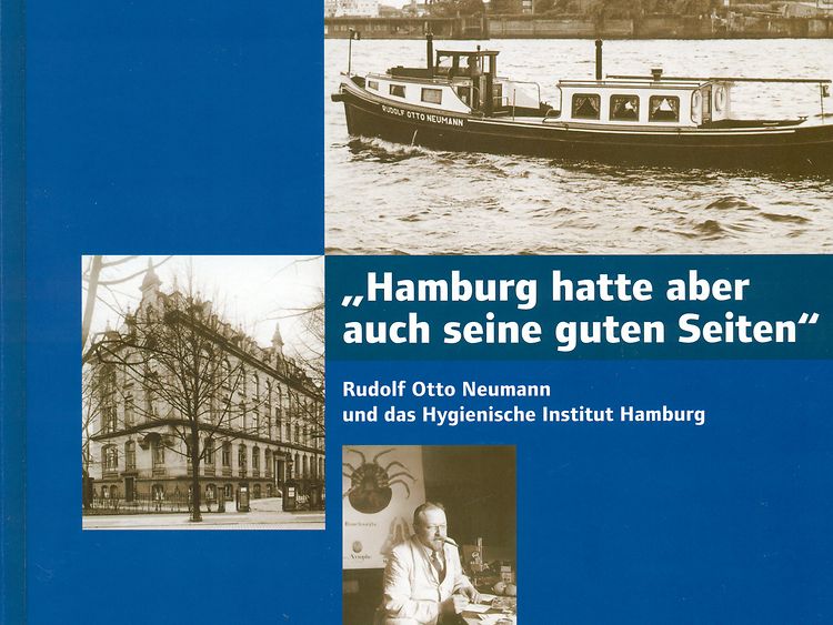  Romy Steinmeier: "Hamburg hatte aber auch seine guten Seiten" - Rudolf Otto Neumann und das Hygienische Institut Hamburg