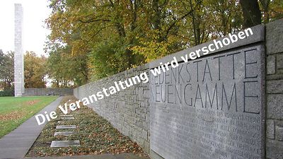  Anlage der Gedenkstätte Neuengamme, vorgelagerter Text: Veranstaltung wird verschoben