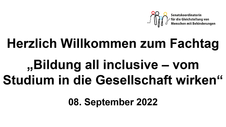  Text auf weißem Hintergrund: Herzlich Willkommen zum Fachtag "Bildung all inclusive - vom Studium in die Gesellschaft wirken" 08. September 2022 + Logo SkbM