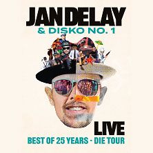  JAN DELAY & DISKO No.1 - BEST OF 25 YEARS - DIE TOUR!!