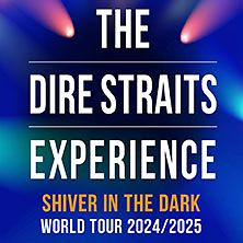  The Dire Straits Experience - Shiver in the Dark’ – World Tour