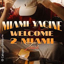  Miami Yacine - Welcome To Miami Tour 2024