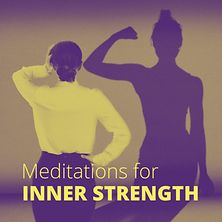 Meditations for Inner Strength