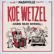  Sound of Nashville präsentiert: Koe Wetzel - Damn Near Normal World Tour 2024