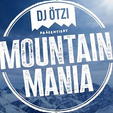  DJ Ötzi präsentiert MOUNTAIN MANIA - Après-Ski wie nie!