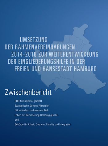 Umsetzung der Rahmenvereibarungen 2014 bis 2018 zur Weiterentwicklung der Eingliederungshilfe in der Freien und Hansestadt Hamburg